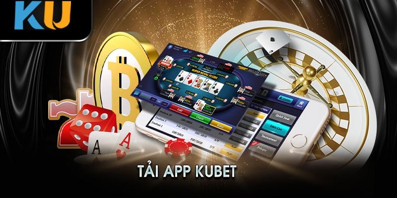 Ưu điểm nổi bật khi tải ứng dụng Kubet mobile